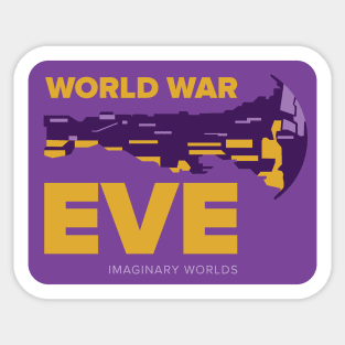Imaginary Worlds - World War Eve Sticker